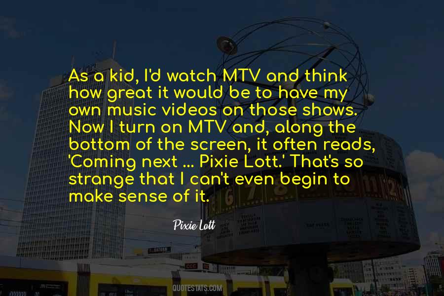 Mtv's Quotes #1803131