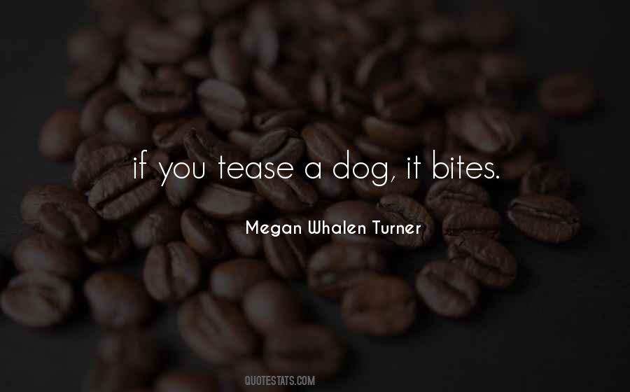 Quotes About Dog Bites #1268450