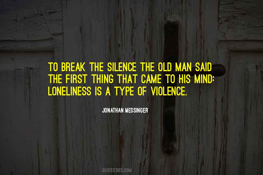 Quotes About Silence And Loneliness #1375504
