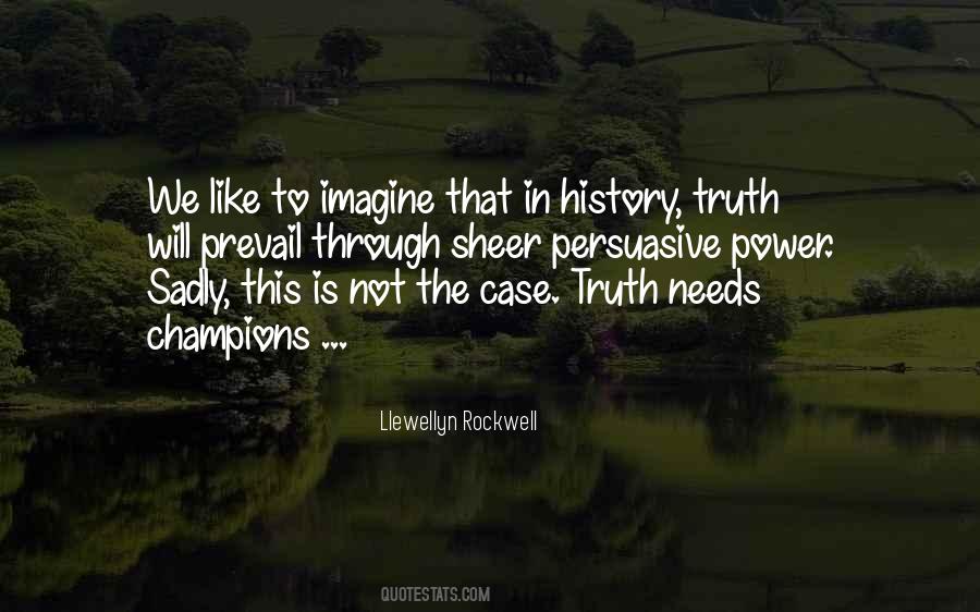 Quotes About Truth Shall Prevail #1059907