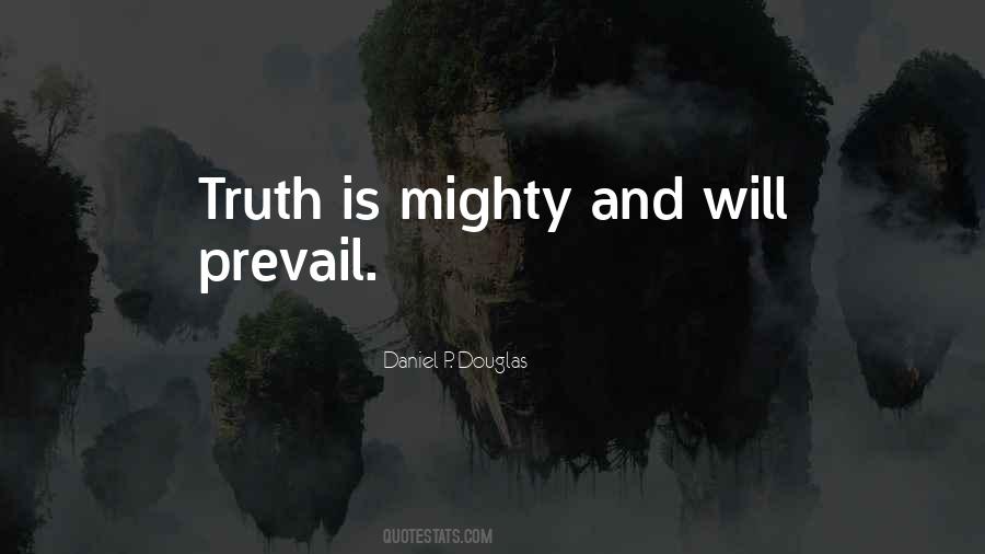 Quotes About Truth Shall Prevail #775771