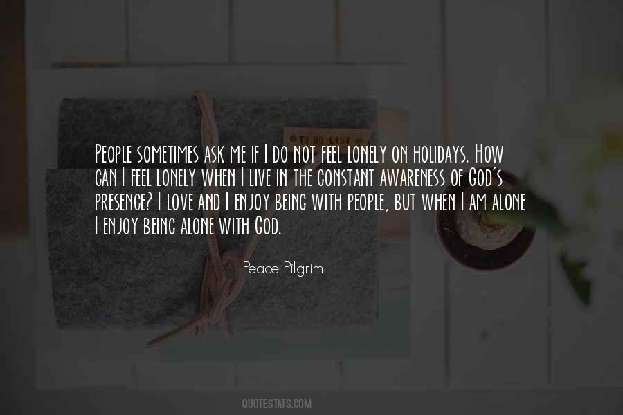 Quotes About Alone But Not Lonely #1843085