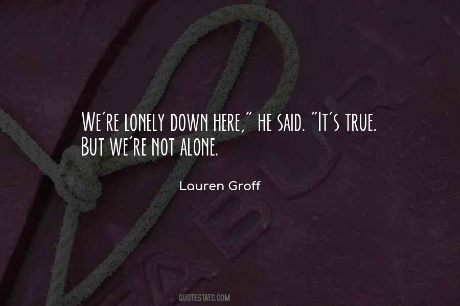 Quotes About Alone But Not Lonely #255445