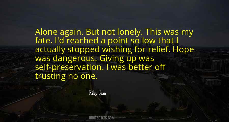 Quotes About Alone But Not Lonely #478236