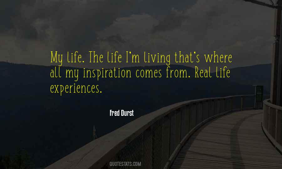 Quotes About Real Life Experiences #351305