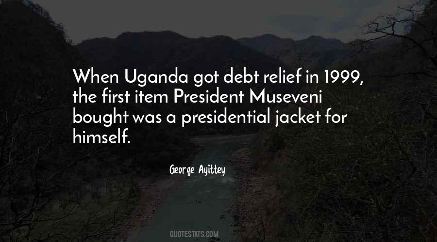 Museveni Quotes #1199045