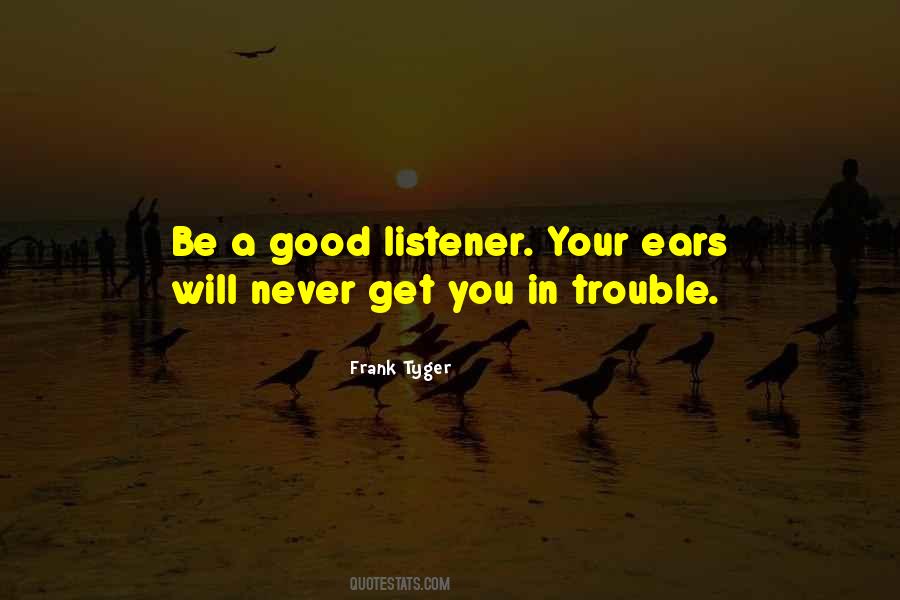 Quotes About Being A Good Listener #10247