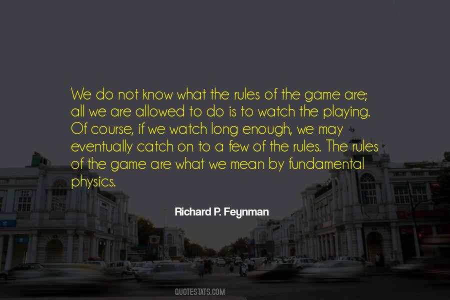 Quotes About Rules Of The Game #915367