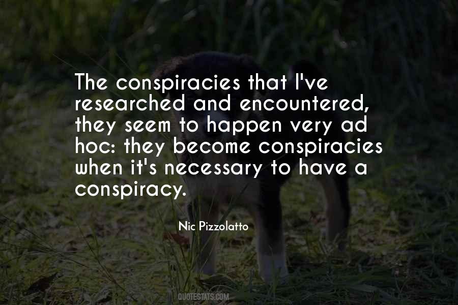 Quotes About Conspiracies #499215