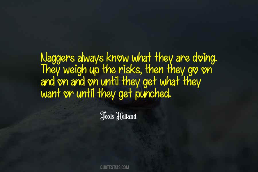Naggers Quotes #726722
