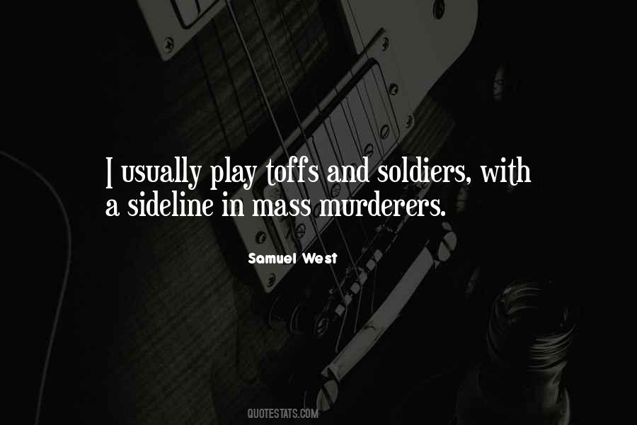 Quotes About Mass Murderers #1694664