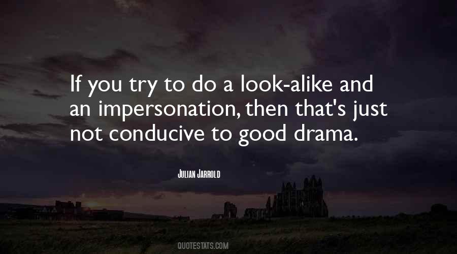 Quotes About Good Drama #1863224