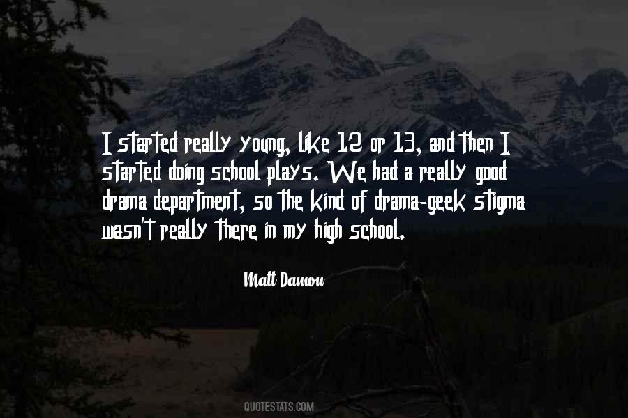Quotes About Good Drama #1875162
