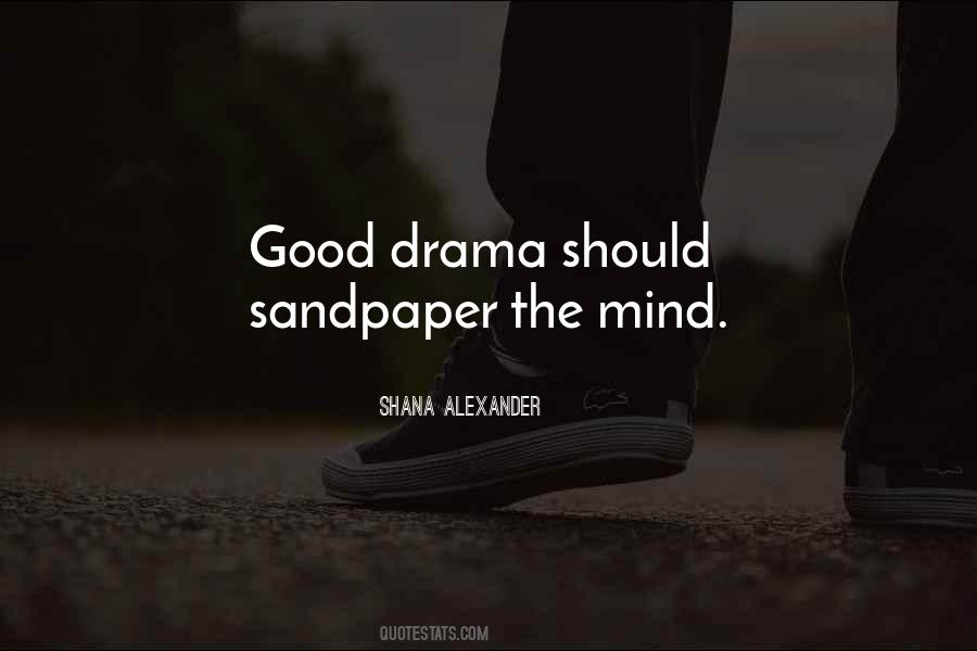 Quotes About Good Drama #378630