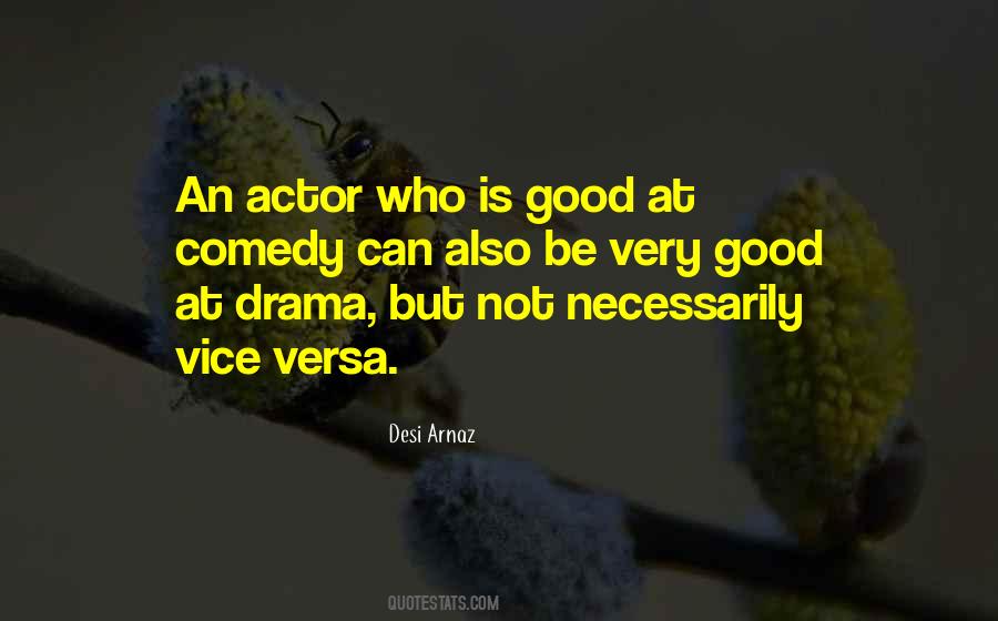Quotes About Good Drama #660761
