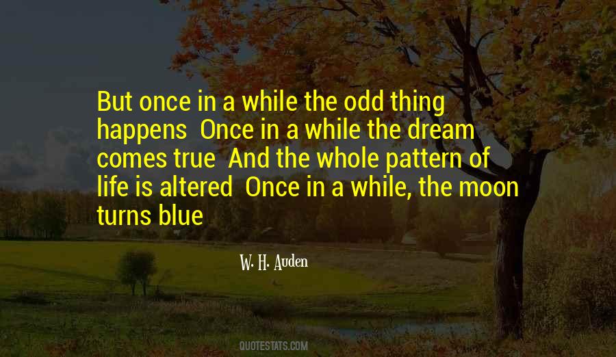 Quotes About Once In A Blue Moon #893984