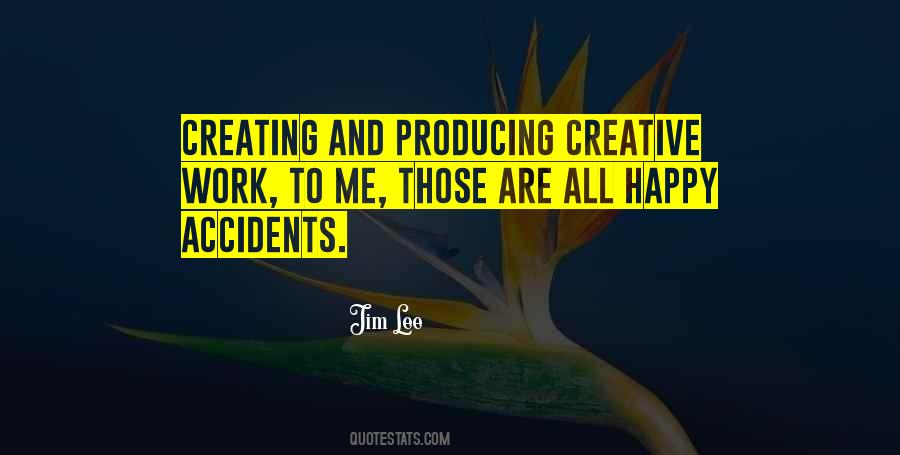 Quotes About Creative Work #305279