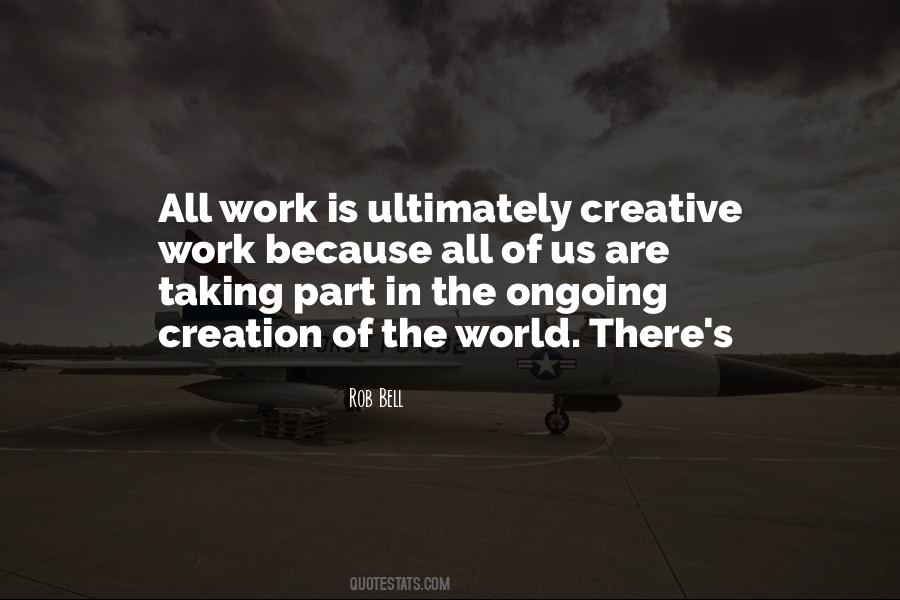 Quotes About Creative Work #365602