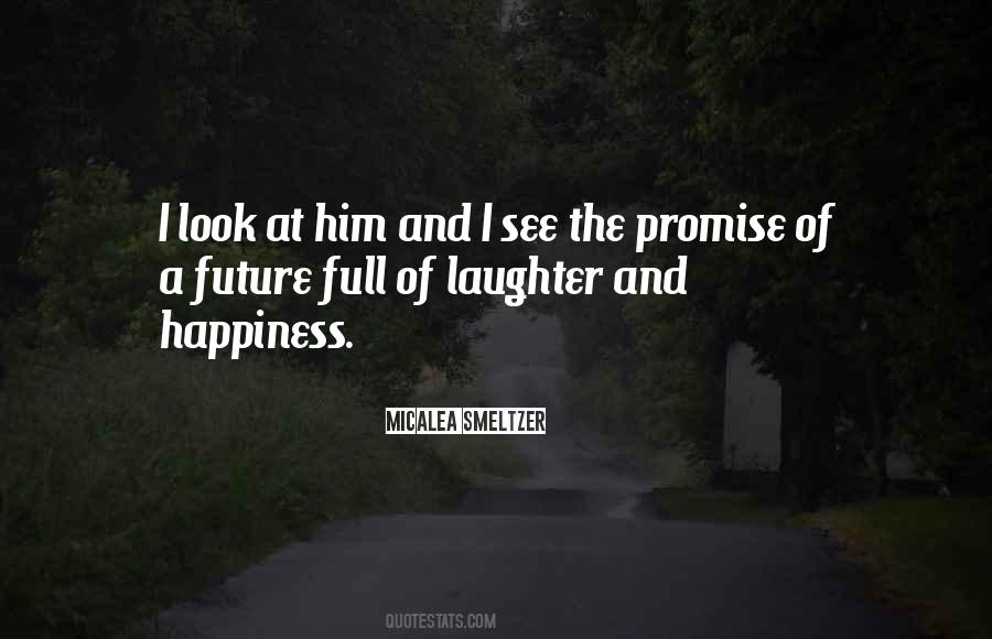 Quotes About Laughter And Happiness #1586394