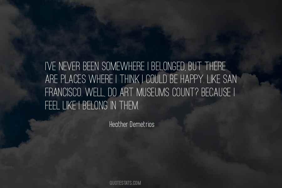 Quotes About Belonging Somewhere #516208