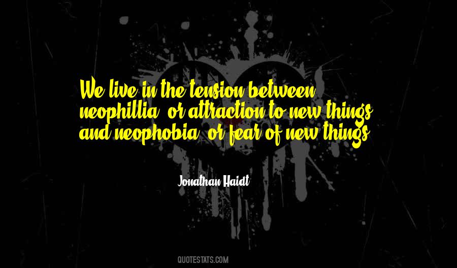 Neophobia Quotes #1360034