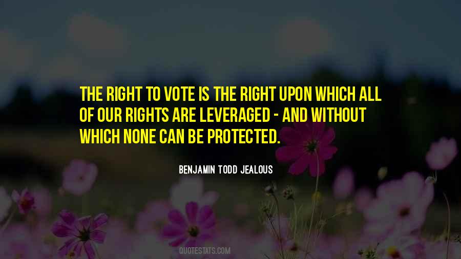 Quotes About Right To Vote #561487