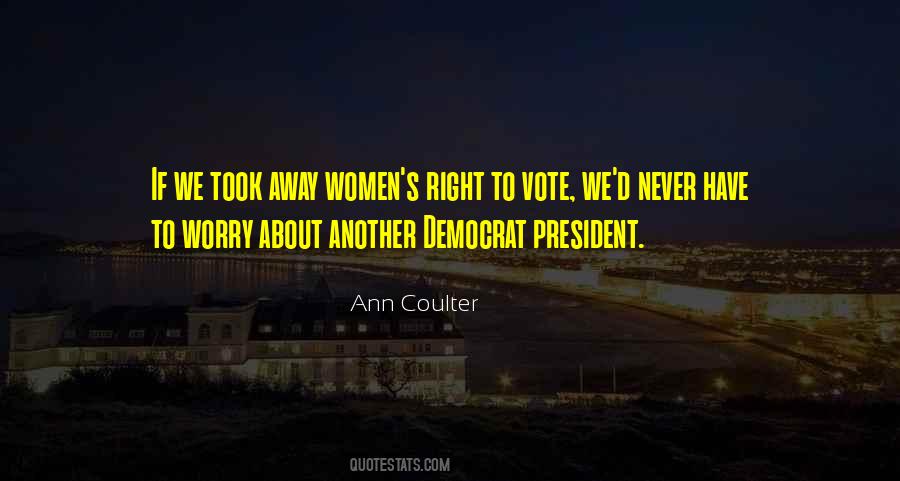 Quotes About Right To Vote #984427