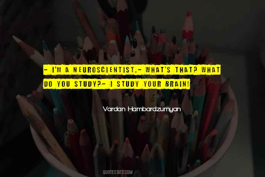 Neuroscientist's Quotes #1051292