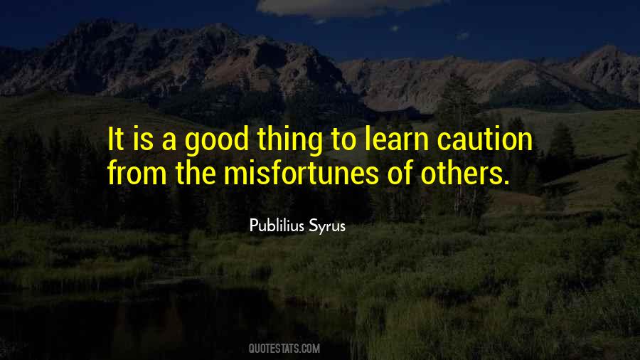 Quotes About Misfortunes Of Others #1290200