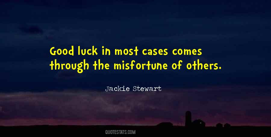 Quotes About Misfortunes Of Others #359746