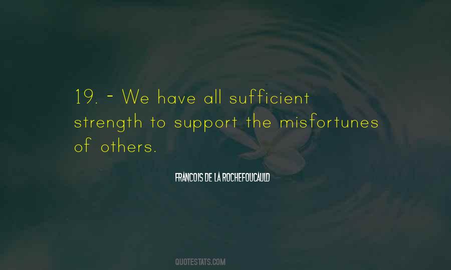 Quotes About Misfortunes Of Others #780590