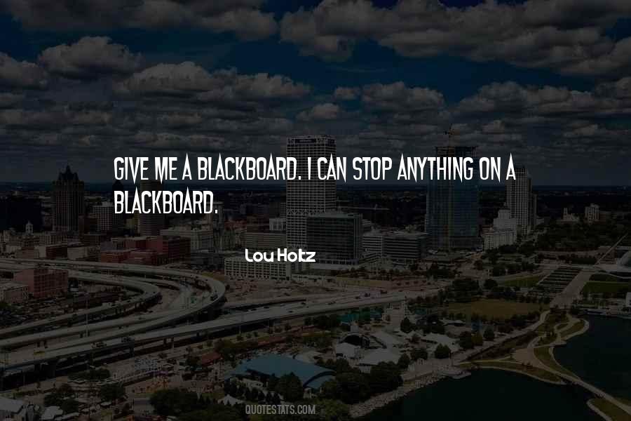 Quotes About Blackboard #1865818