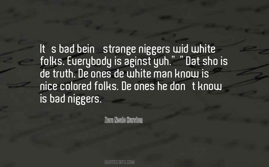 Niggers Quotes #1021423