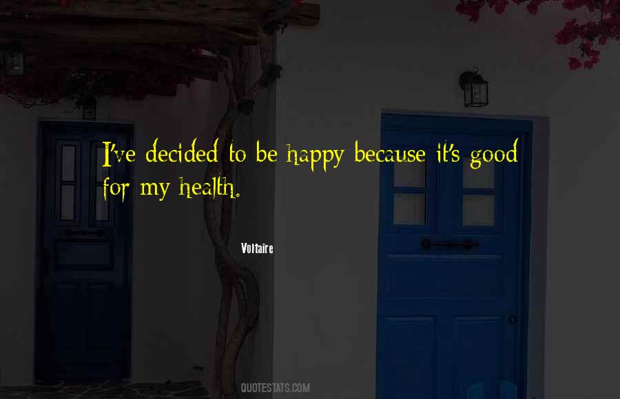 Quotes About Decided To Be Happy #1200478