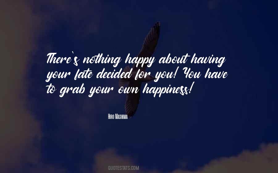 Quotes About Decided To Be Happy #1620593