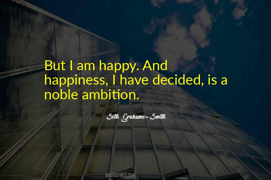 Quotes About Decided To Be Happy #1764446