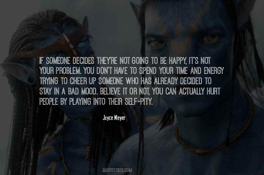Quotes About Decided To Be Happy #637159