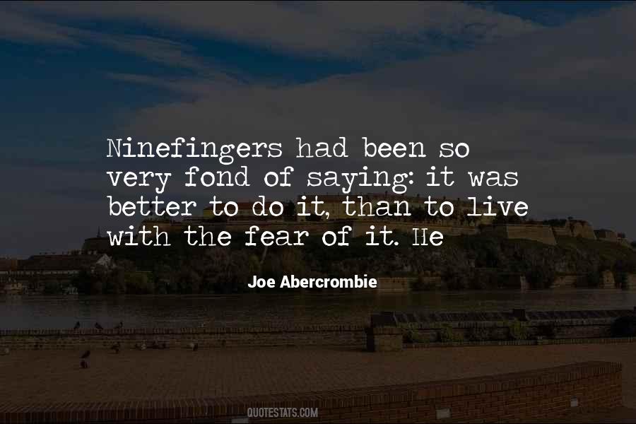 Ninefingers Quotes #893860