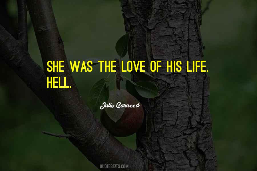 Quotes About Life Of Love #1876