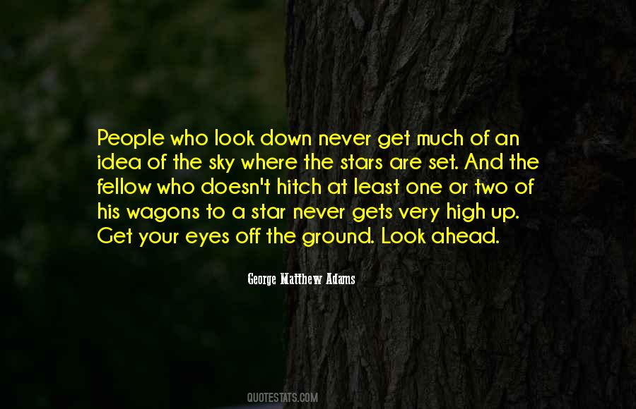 Quotes About Never Look Down #1061248