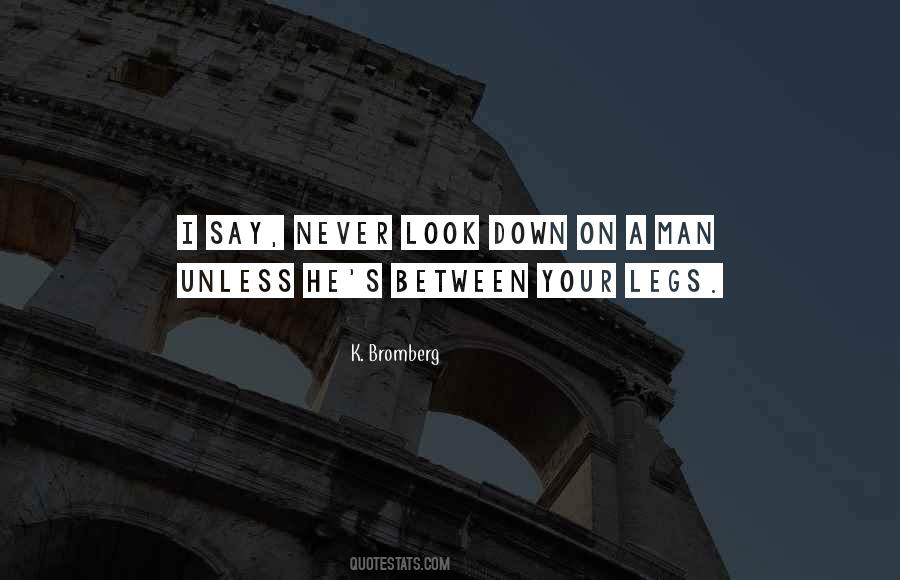 Quotes About Never Look Down #55603