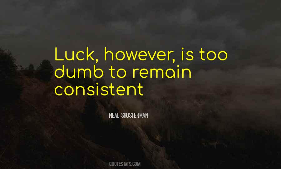 Quotes About Consistent #1234421