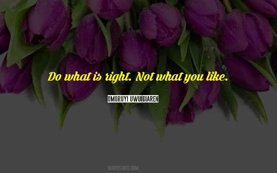 Quotes About Do What Is Right #1315740