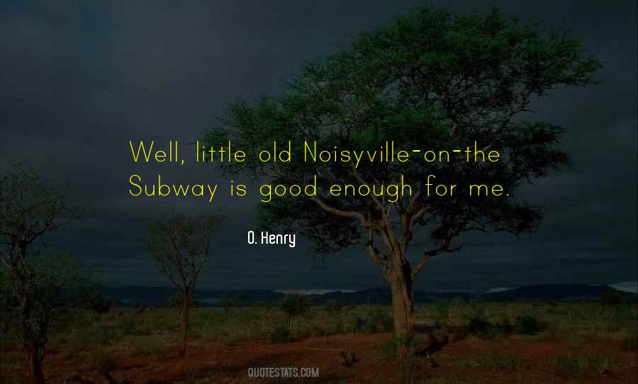 Noisyville Quotes #1665289