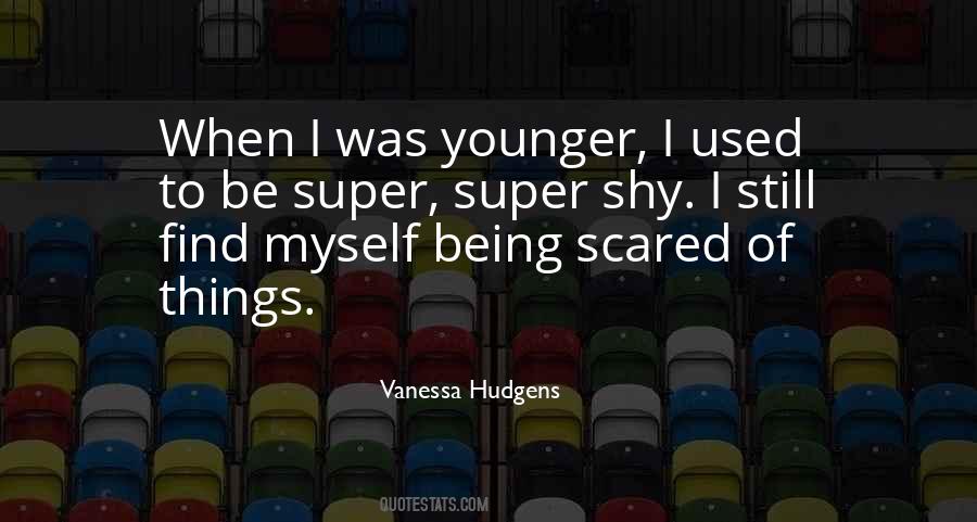 Quotes About Being Shy #256691