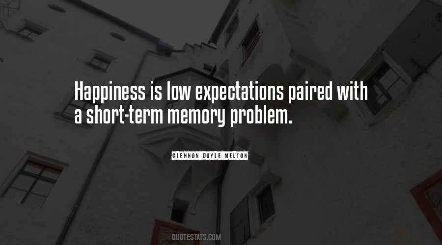 Quotes About Short Term Memory #1322784