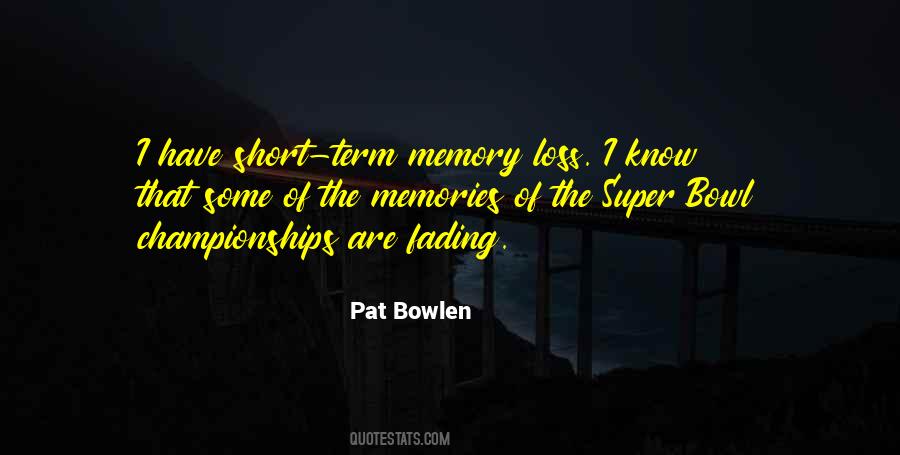 Quotes About Short Term Memory #34453