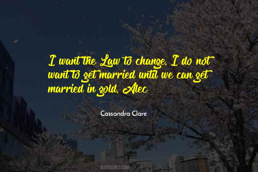 Quotes About Want To Get Married #1450500