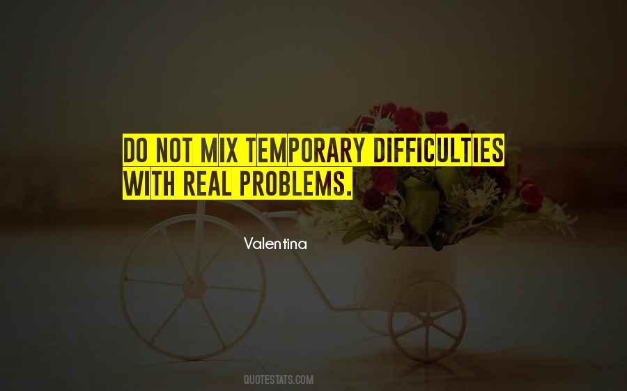 Quotes About Temporary Problems #1668792
