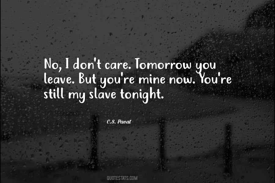 Quotes About I Don't Care #1634319